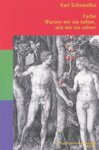 Farbe: Warum wir sie sehen, wie wir sie sehen