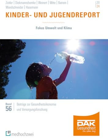 Kinder- und Jugendreport 2024. Fokus Umwelt und Klima (Beiträge zur Gesundheitsökonomie und Versorgungsforschung)