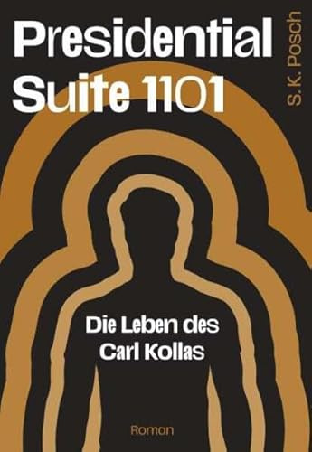 Presidential Suite 1101: Die Leben des Carl Kollas