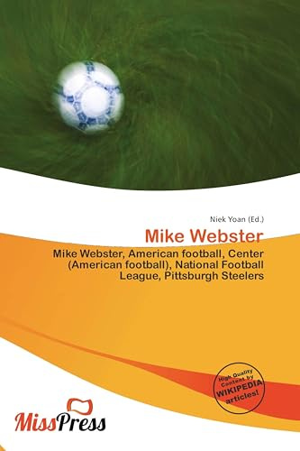 Mike Webster: Mike Webster, American football, Center (American football), National Football League, Pittsburgh Steelers