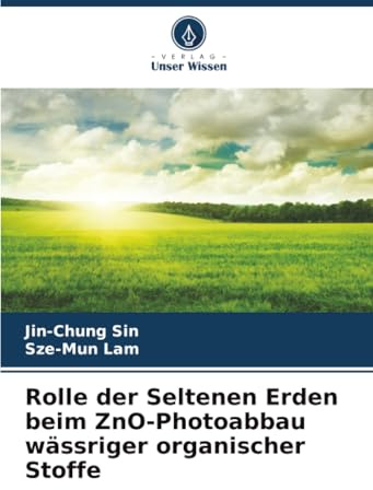 Rolle der Seltenen Erden beim ZnO-Photoabbau wässriger organischer Stoffe