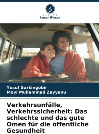 Verkehrsunfälle, Verkehrssicherheit: Das schlechte und das gute Omen für die öffentliche Gesundheit: DE