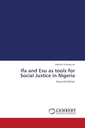 Ifa and Esu as tools for Social Justice in Nigeria: Second Edition