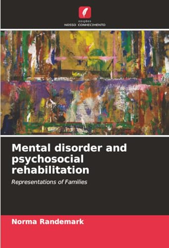 Mental disorder and psychosocial rehabilitation: Representations of Families