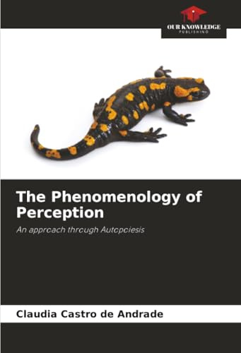 The Phenomenology of Perception: An approach through Autopoiesis