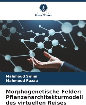 Morphogenetische Felder: Pflanzenarchitekturmodell des virtuellen Reises