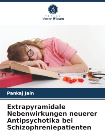 Extrapyramidale Nebenwirkungen neuerer Antipsychotika bei Schizophreniepatienten: DE