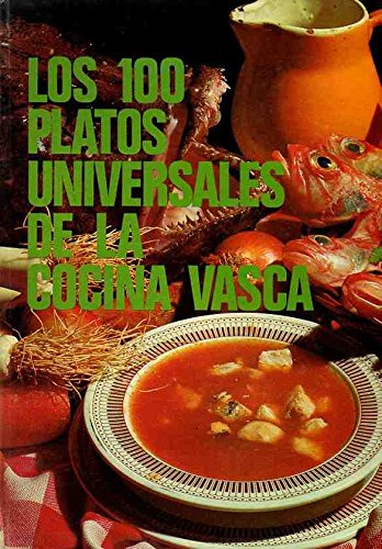 Los 100 platos universales de la cocina vasca