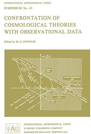 Confrontation of Cosmological Theories with Observational Data (International Astronomical Union Symposia, 63, Band 63)