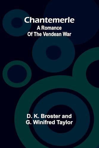 Chantemerle: A romance of the Vendean War