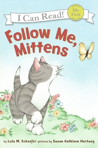 Follow Me, Mittens: A Sweet I Can Read Story About a Lost Kitten and the Loving Bond Between a Boy and His Cat (My First I Can Read)