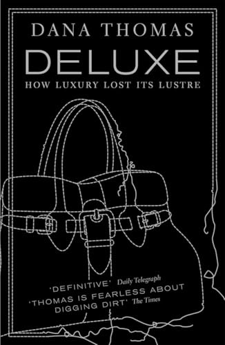Deluxe: How Luxury Lost Its Lustre