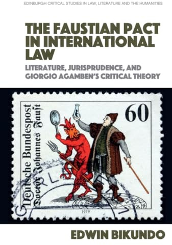 The Faustian Pact in International Law (Edinburgh Critical Studies in Law, Literature and the Humanities)