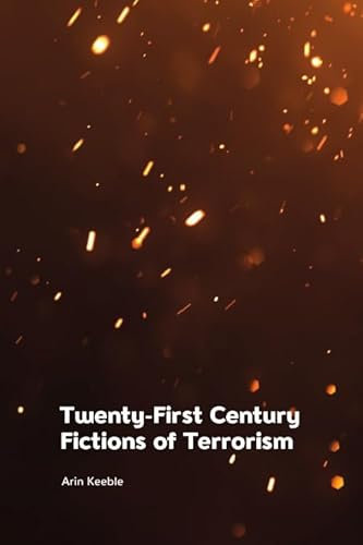Twenty-First Century Fictions of Terrorism
