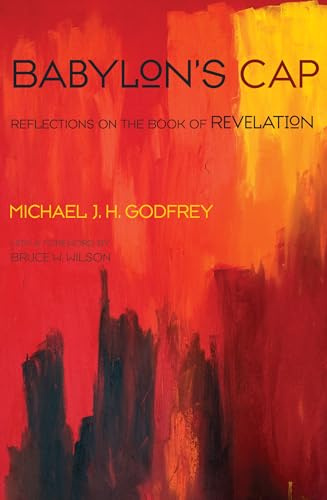Babylon's Cap: Reflections on the Book of Revelation