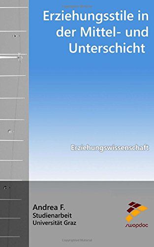 Erziehungsstile in der Mittel- und Unterschicht: Seminararbeit - Erziehungswissenschaft