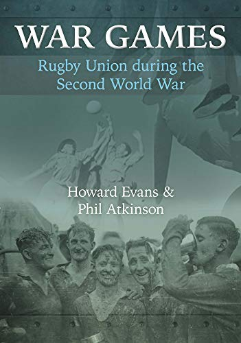 War Games: Rugby Union during the Second World War
