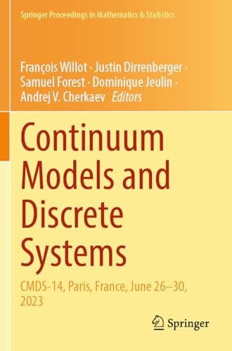 Continuum Models and Discrete Systems: CMDS-14, Paris, France, June 26–30, 2023 (Springer Proceedings in Mathematics & Statistics, 457)