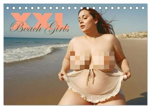 XXL Beach Girls Kalender - Kurvige Frauen am Strand (Tischkalender 2025 DIN A5 quer), CALVENDO Monatskalender: Kurvige XXL Girls verbringen einen sinnlichen Tag am Meer. (CALVENDO Erotik)