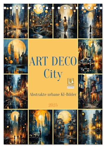 ART DECO City (Tischkalender 2025 DIN A5 hoch), CALVENDO Monatskalender