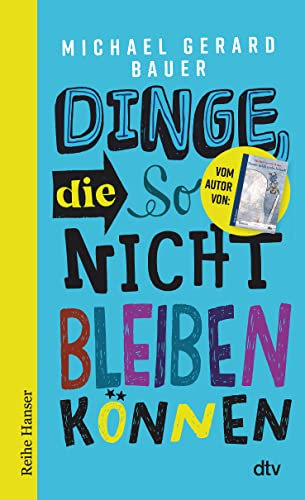 Dinge, die so nicht bleiben können: Vom Autor der ›Ismael‹-Trologie