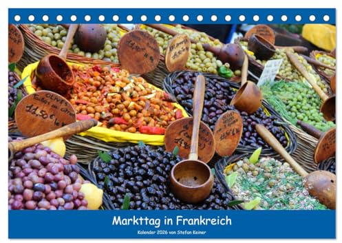 Markttag in Frankreich (Tischkalender 2026 DIN A5 quer), CALVENDO Monatskalender: Einkaufen auf französischen Wochenmärkten (CALVENDO Lifestyle)