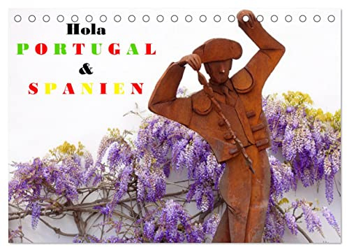 Hola Portugal und Spanien (Tischkalender 2026 DIN A5 quer), CALVENDO Monatskalender: Eine vielseitige Reise über die iberische Halbinsel (CALVENDO Orte)
