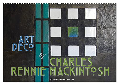 ArtDeco by Charles Rennie Mackintosh (Wandkalender 2026 DIN A2 quer), CALVENDO Monatskalender: C.R.Mackintosh, Wegbereiter des Jugendstils (CALVENDO Kunst)