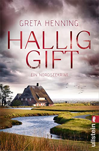 Halliggift: Ein Nordseekrimi | Ein spannender Küstenkrimi auf den sturmumtosten Halligen (Ein Minke-van-Hoorn-Krimi, Band 3)
