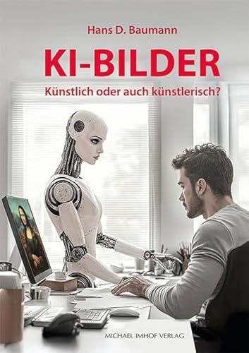 KI-Bilder: Künstlich oder auch künstlerisch?