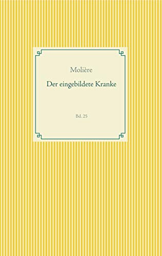 Der eingebildete Kranke: Band 25 (Taschenbuch-Literatur-Klassiker)