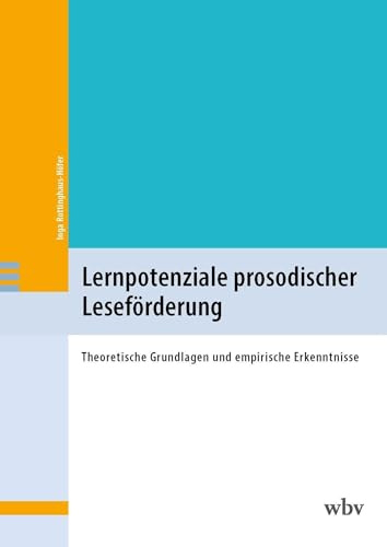 Lernpotenziale prosodischer Leseförderung: Theoretische Grundlagen und empirische Erkenntnisse
