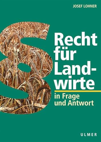 Recht für Landwirte: In Frage und Antwort
