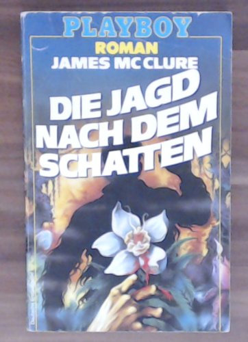 Die Jagd nach dem Schatten. Roman.
