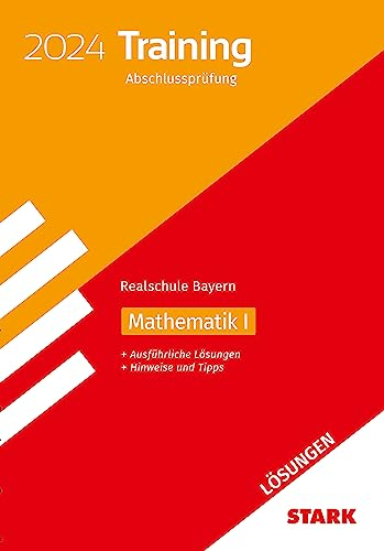 STARK Lösungen zu Training Abschlussprüfung Realschule 2024 - Mathematik I - Bayern (Abschlussprüfungen)