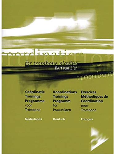 Koordinations Trainings Programm: für Posaunisten. Posaune. Lehrbuch.