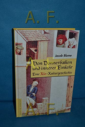 Von Donnerbalken und innerer Einkehr: Eine Klo-Kulturgeschichte