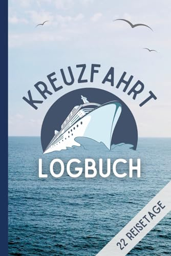 Kreuzfahrt Logbuch 22 Reisetage: zum Ausfüllen - Dokumentiere deine Reisetage | Inhalte für Schiff & Kabine, Reiseroute, Erinnerungen, Kontakte, Fotoarchiv | Inkl. Packliste und Kreuzfahrt-ABC