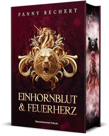 Einhornblut und Feuerherz: Eine magische Reise zwischen Licht und Dunkelheit, Liebe und Verrat | Schmuckausgabe