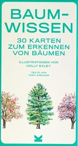 Baum-Wissen. 30 Karten für Naturliebhaber zur Heilung von Baum-Blindheit: 30 Karten zum Erkennen von Bäumen