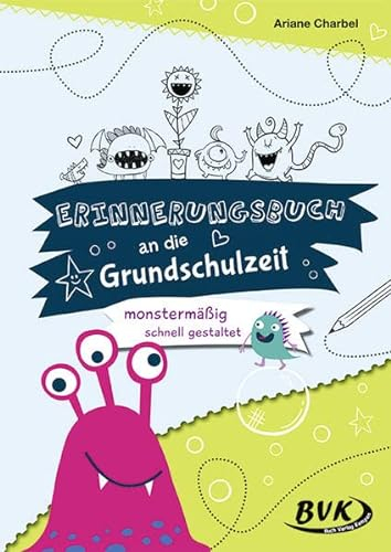 Erinnerungsbuch an die Grundschulzeit - monstermäßig schnell gestaltet