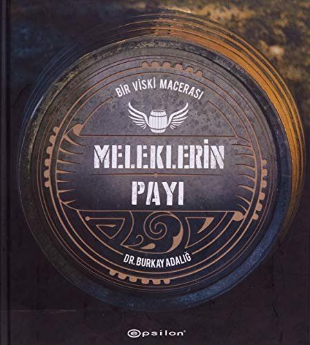 Meleklerin Payi: Bir Viski Macerasi