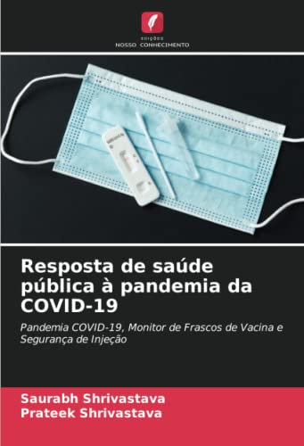 Resposta de saúde pública à pandemia da COVID-19: Pandemia COVID-19, Monitor de Frascos de Vacina e Segurança de Injeção