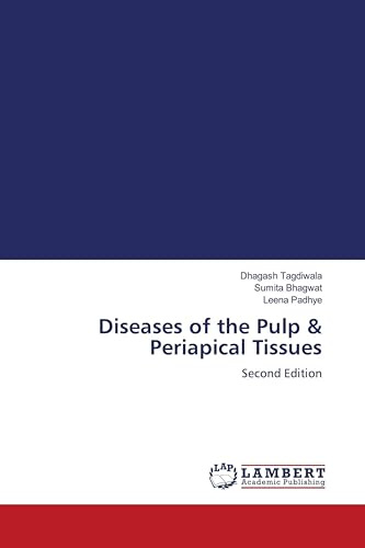 Diseases of the Pulp & Periapical Tissues: Second Edition
