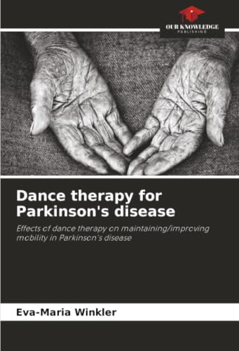 Dance therapy for Parkinson's disease: Effects of dance therapy on maintaining/improving mobility in Parkinson's disease