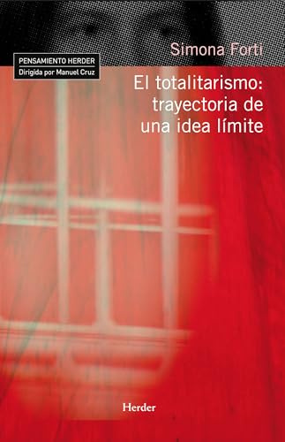 El totalitarismo: trayectoria de una idea límite (Pensamiento Herder)