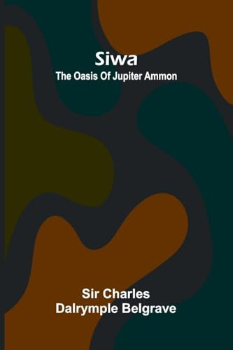 Siwa: the oasis of Jupiter Ammon