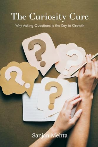 The Curiosity Cure: Why Asking Questions Is the Key to Growth