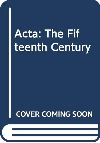 Acta: The Fifteenth Century