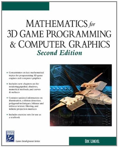 Mathematics for 3d Game Programming and Computer Graphics (Game Development Series)